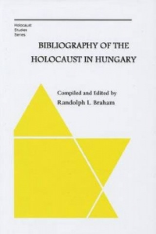 Książka Bibliography of the Holocaust in Hungary Randolph Braham