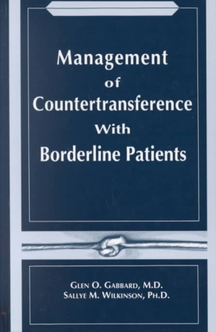 Kniha Management of Countertransference With Borderline Patients Glen O. Gabbard