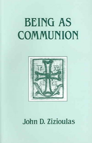 Könyv Being as Communion John D. Zizioulas