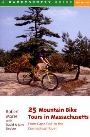 Książka 25 Mountain Bike Tours in Massachusetts Robert S. Morse