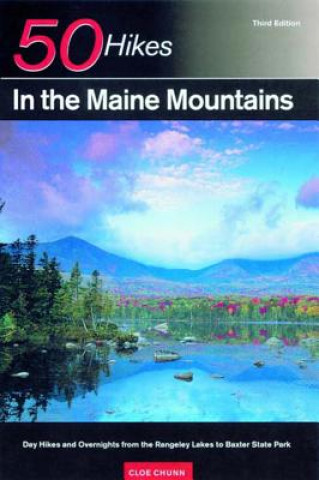 Книга Explorer's Guide 50 Hikes in the Maine Mountains Cloe Chunn