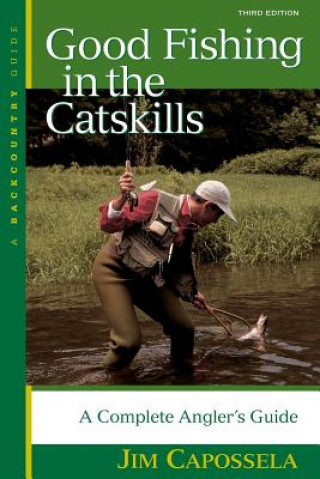 Knjiga Good Fishing in the Catskills Jim Capossela