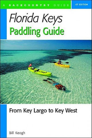 Knjiga Florida Keys Paddling Guide Bill Keogh