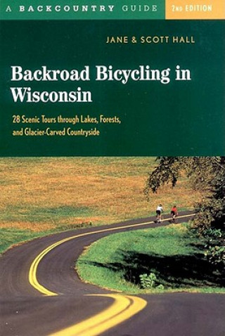 Книга Backroad Bicycling in Wisconsin Jane Hall