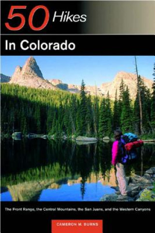 Kniha 50 Hikes in Colorado Cameron Burns