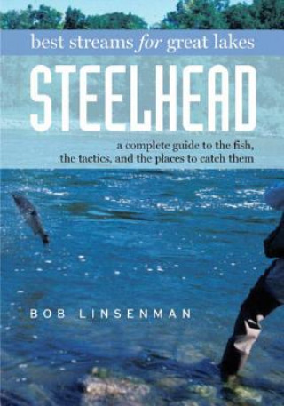 Knjiga Steelhead Bob Linsenman