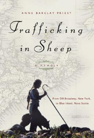 Book Trafficking in Sheep - A Memoir Anne Barclay Priest