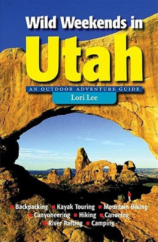 Buch Wild Weekends in Utah L. Lee