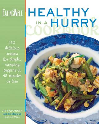 Book EatingWell Healthy in a Hurry Cookbook J. Romanoff