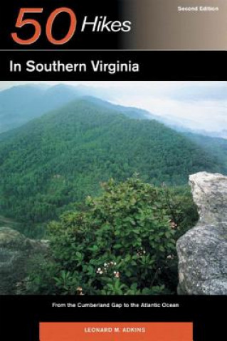 Livre Explorer's Guide 50 Hikes in Southern Virginia Leonard M. Adkins