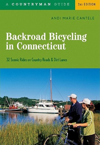 Buch Backroad Bicycling in Connecticut Andi Marie Cantele