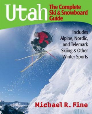 Carte Utah: The Complete Ski and Snowboard Guide Michael R. Fine