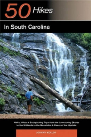 Livre 50 Hikes in South Carolina Johnny Molloy