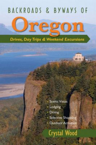 Kniha Backroads & Byways of Oregon Crystal Wood