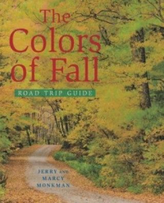 Kniha Colors of Fall Road Trip Guide Jerry Monkman
