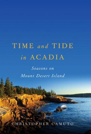 Carte Time and Tide in Acadia Christopher Camuto