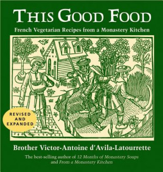 Könyv This Good Food Victor-Antoine D'Avila-Latourr