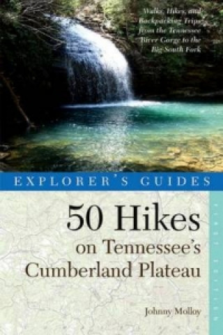 Livre Explorer's Guide 50 Hikes on Tennessee's Cumberland Plateau Johnny Molloy