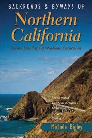 Buch Backroads & Byways of Northern California Michele Bigley