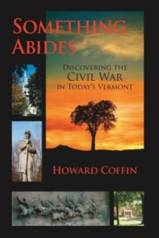 Könyv Something Abides Howard Coffin