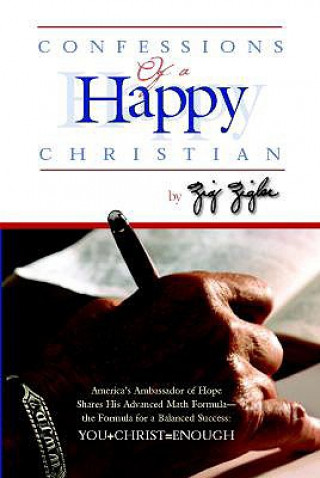 Kniha Confessions of a Happy Christian Ziglar