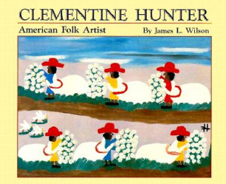 Carte Clementine Hunter James L. Wilson