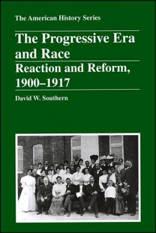 Kniha Progressive Era and Race David W. Southern