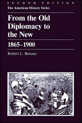 Buch From the Old Diplomacy to the New Robert L. Beisner