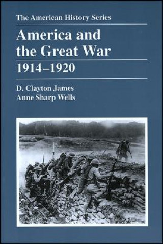 Könyv America and the Great War Clayton D. James