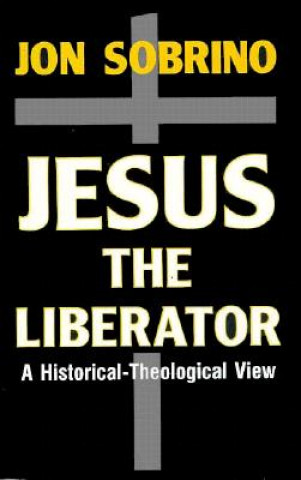 Carte Jesus the Liberator Jon Sobrino