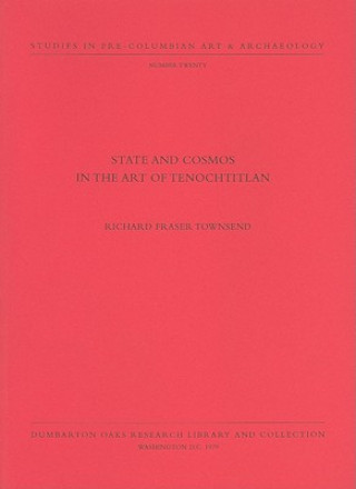 Carte State and Cosmos in the Art of Tenochtitlan Ralph Townsend