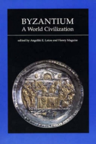 Carte Byzantium, A World Civilization Angeliki E. Laiou