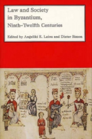 Książka Law and Society in Byzantium - Ninth-Twelfth Centuries Angeliki E. Laiou