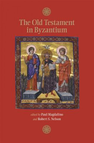 Книга Old Testament in Byzantium Paul Magdalino