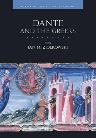 Kniha Dante and the Greeks Jan M. Ziolkowski