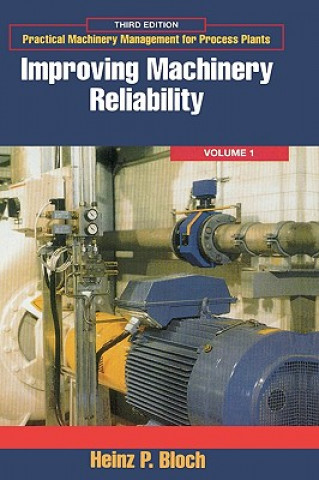 Книга Improving Machinery Reliability Heinz P. Bloch