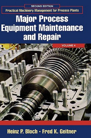 Книга Major Process Equipment Maintenance and Repair Heinz P. Bloch