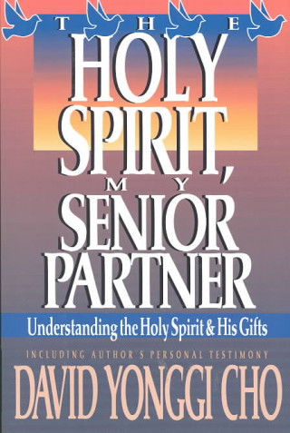 Kniha Holy Spirit My Senior Partner Paul Y Cho