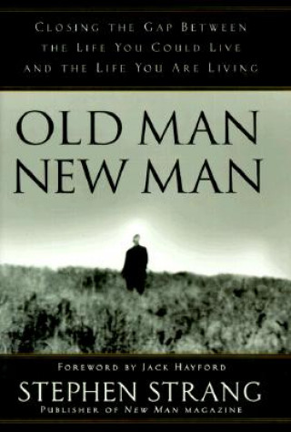 Boek Old Man, New Man Stephen Strang