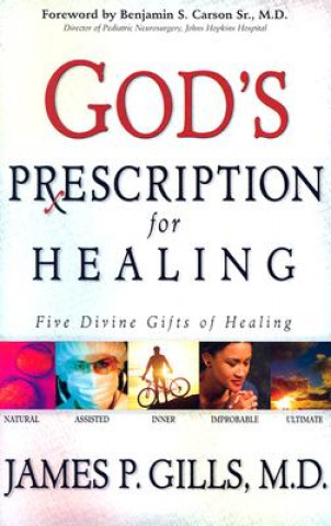 Carte God's Prescription for Healing James Gills
