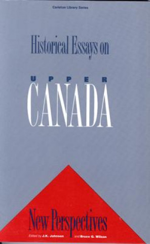 Книга Historical Essays on Upper Canada Johnson