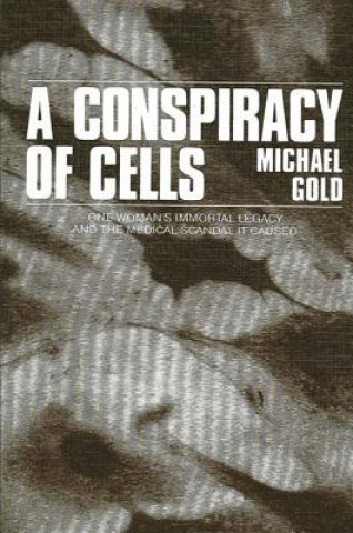 Knjiga Conspiracy of Cells Michael Gold