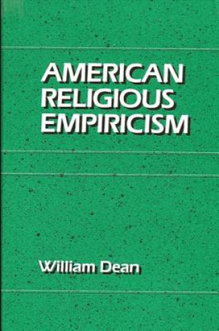 Knjiga American Religious Empiricism William Dean