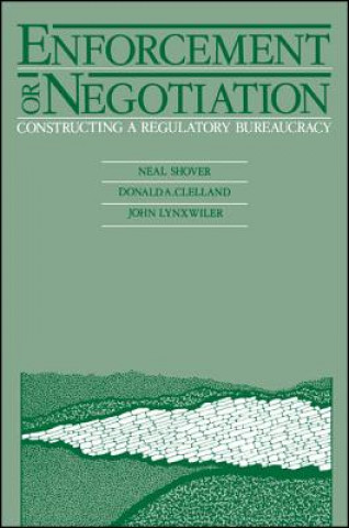 Книга Enforcement or Negotiation Neal Shover