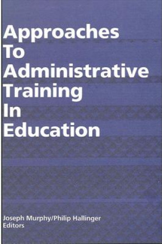 Kniha Approaches to Administrative Training in Education Joseph Murphy