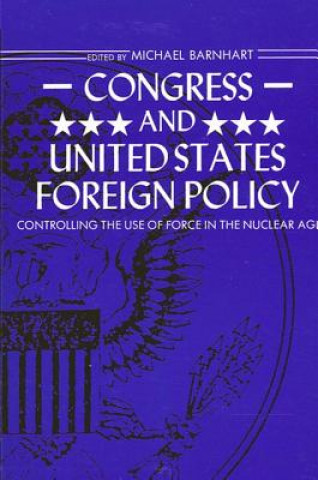 Book Congress and the United States Foreign Policy Michael Barnhart