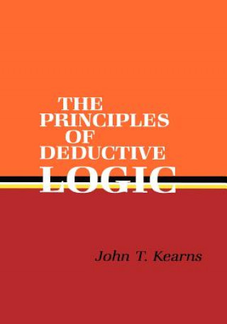 Carte Principles of Deductive Logic John T. Kearns