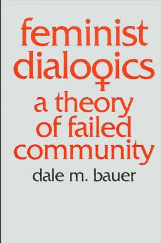 Kniha Feminist Dialogues Dale M. Bauer
