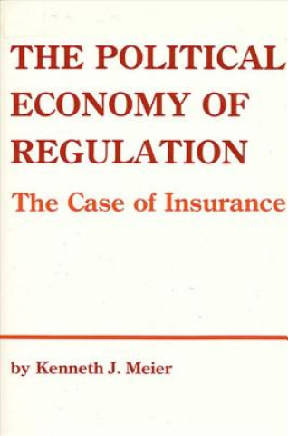 Livre Political Economy of Regulation Kenneth J. Meier