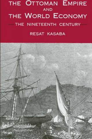 Carte Ottoman Empire and the World Economy Resat Kasaba